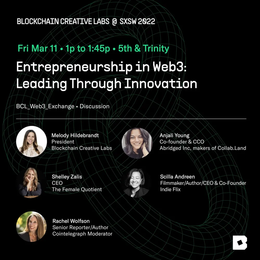 Panel card for Entrepreneurship in Web3: Leading Through Innovation, Blockchain Creative Labs at SXSW 2022, listing Scilla Andreen among the speakers.